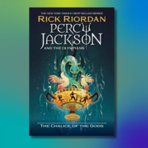 Cover of Percy Jackson Chalice of the Gods by Rick Riordan cover on a blue and green background