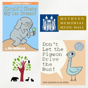 Two Mo Willems books and the Methuen Memorial Music Hall and the Youth Services Dept. of the Nevins Library