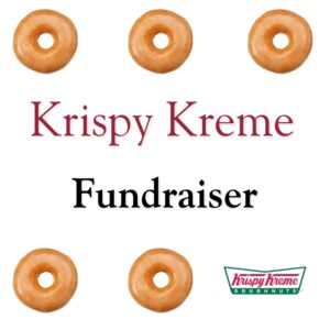 Glazed donuts above and below the words Krispy Kreme Fundraiser