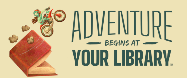 A motorcycle rider with long hair jumping over a orange book with the words Adventure begins at your library