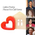 a red heart with a white heart in the center, next to a house with a window, the words Latino Poetry places we call home