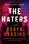 The Haters by Robyn Harding