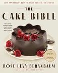 The Cake Bible by Rose Levy Beranbaum and Woody Wolston