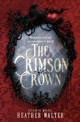 The Crimson Crown by Heather Walter