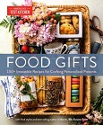 Food Gifts: 150+ Irresistible Recipes for Crafting Personalized Presents With Food by Elle Simone Scott