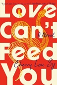 Love Can’t Feed You by Cherry Lou Sy