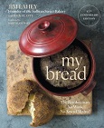 My Bread: The Revolutionary No-Work, No-Knead Method by Jim Lahey with Rick Flaste