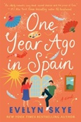 One Year Ago in Spain by Eveyn Skye