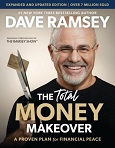 The Total Money Makeover: A proven Plan for Financial Peace by Dave Ramsey