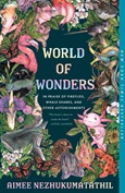 World of Wonders by Aimee Nezhukumatathil