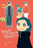 Adults’ Picture Book: New Edition Vol. 1 by Kei Itoi