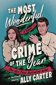 The Most Wonderful Crime of the year by Ally Carter