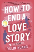 How To End a Love Story by Yulin Kuang