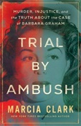 Trial by Ambush by Marcia Clark